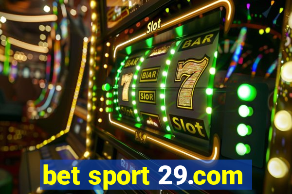 bet sport 29.com